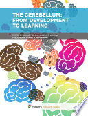 The Cerebellum: From Development to Learning [E-Book] /
