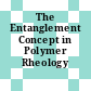 The Entanglement Concept in Polymer Rheology [E-Book].