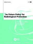 The Future Policy for Radiological Protection [E-Book]: Workshop Proceedings, Lanzarote, Spain, 2-4 April 2003 /