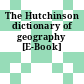 The Hutchinson dictionary of geography [E-Book]