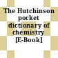 The Hutchinson pocket dictionary of chemistry [E-Book]