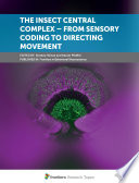 The Insect Central Complex - From Sensory Coding to Directing Movement [E-Book] /