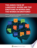 The Janus-Face of Language: Where Are the Emotions in Words and the Words in Emotions? [E-Book] /
