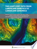The Least Cost Path From Landscape Genetics to Landscape Genomics [E-Book] /
