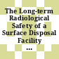 The Long-term Radiological Safety of a Surface Disposal Facility for Low-level Waste in Belgium [E-Book]: An International Peer Review of Key Aspects of ONDRAF/NIRAS' Safety Report of November 2011 in Preparation for the License Application /