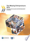 The Missing Entrepreneurs 2014 [E-Book]: Policies for Inclusive Entrepreneurship in Europe /