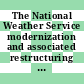 The National Weather Service modernization and associated restructuring : a retrospective assessment [E-Book] /