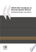 The OECD DAC Handbook on Security System Reform [E-Book]: Supporting Security and Justice /