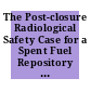 The Post-closure Radiological Safety Case for a Spent Fuel Repository in Sweden [E-Book]: An International Peer Review of the SKB License-application Study of March 2011 /