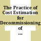The Practice of Cost Estimation for Decommissioning of Nuclear Facilities [E-Book] /