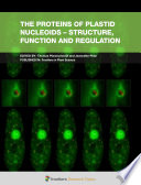 The Proteins of Plastid Nucleoids [E-Book] /