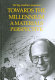 The Ray Smallman Symposium Towards the Millennium : a materials perspective : proceedings of a meeting held at the University of Birmingham on 27 April 1995 to celebrate Ray Smallman's 65th year and his 30 years as a professor at the University of Birmingham.