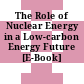 The Role of Nuclear Energy in a Low-carbon Energy Future [E-Book] /