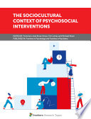 The Sociocultural Context of Psychosocial Interventions [E-Book] /