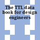 The TTL data book for design engineers