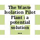 The Waste Isolation Pilot Plant : a potential solution for the disposal of transuranic waste [E-Book] /