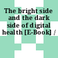 The bright side and the dark side of digital health [E-Book] /