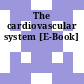 The cardiovascular system [E-Book]