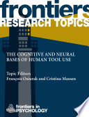 The cognitive and neural bases of human tool use [E-Book] /