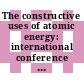 The constructive uses of atomic energy: international conference : Atomic Industrial Forum : annual conference: epilogue : Washington, DC, 10.11.68-14.11.68.
