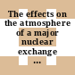 The effects on the atmosphere of a major nuclear exchange / [E-Book]