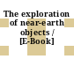 The exploration of near-earth objects / [E-Book]