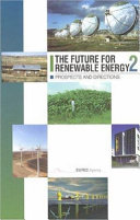 The future for renewable energy : prospects and directions /