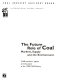The future role of coal : markets, supply and the environment : CIAB members' paper and discussion at the 1998 CIAB plenary /
