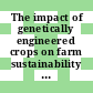 The impact of genetically engineered crops on farm sustainability in the United States / [E-Book]