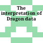 The interpretation of Dragon data