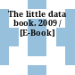 The little data book. 2009 / [E-Book]