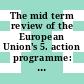 The mid term review of the European Union's 5. action programme: proceedings : Bruxelles, 15.02.96-16.02.96.