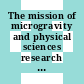The mission of microgravity and physical sciences research at NASA / [E-Book]