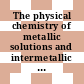 The physical chemistry of metallic solutions and intermetallic compounds. 2 : proceedings of a symposium held at the National Physical Laboratory on 4th, 5th and 6th June, 1958.