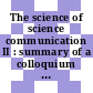 The science of science communication II : summary of a colloquium : held on September 23-25, 2013 at the National Academy of Sciences in Washington, D. C [E-Book]