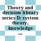 Theory and decision library series D: system theory, knowledge engineering and problem solving.
