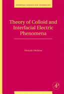 Theory of colloid and interfacial electric phenomena /