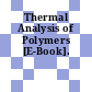 Thermal Analysis of Polymers [E-Book].