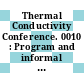Thermal Conductivity Conference. 0010 : Program and informal proceedings : Newton, MA, 28.09.70-30.09.70.