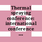Thermal spraying conference: international conference 0008 : Miami-Beach, FL, 27.09.76-01.10.76 : Rapporteurs reports and seminar papers.