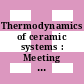 Thermodynamics of ceramic systems : Meeting of the Basic Science Section: papers : London, 19.04.66-21.04.66.