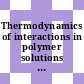 Thermodynamics of interactions in polymer solutions : Programme, abstracts, list of participants : Praha, 06.09.71-09.09.71.