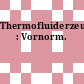 Thermofluiderzeugung : Vornorm.