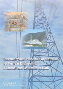 Thermophysical properties of materials for nuclear engineering : a tutorial and collection of data /