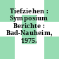 Tiefziehen : Symposium Berichte : Bad-Nauheim, 1975.