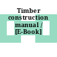 Timber construction manual / [E-Book]