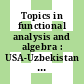 Topics in functional analysis and algebra : USA-Uzbekistan Conference on Analysis and Mathematical Physics, May 20-23, 2014, California State University, Fullerton, CA [E-Book] /