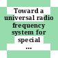 Toward a universal radio frequency system for special operations forces / [E-Book]