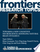 Towards a New Cognitive Neuroscience: Modeling Natural Brain Dynamics [E-Book] /