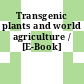 Transgenic plants and world agriculture / [E-Book]